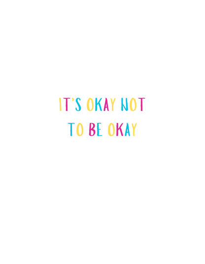 It's okay not to be okay
